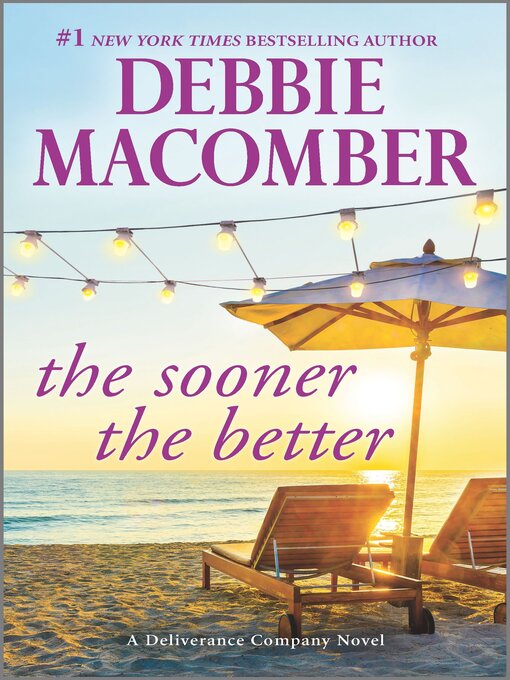 Title details for The Sooner the Better by Debbie Macomber - Available